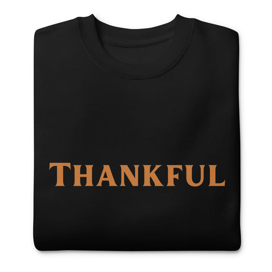 Thankful Unisex Premium Sweatshirt