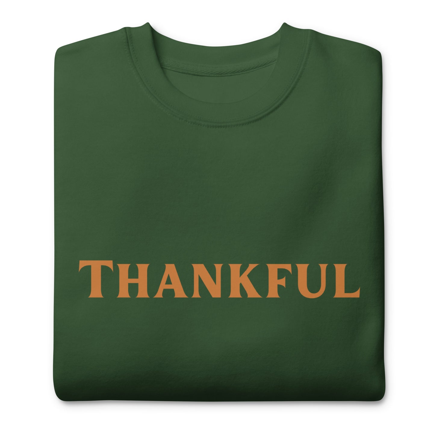 Thankful Unisex Premium Sweatshirt